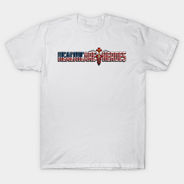 Healthcare Heroes T-Shirt by Nostalgink